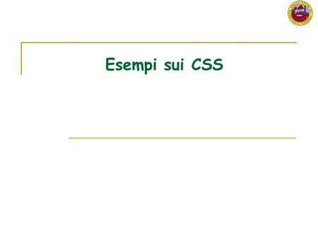 Esempi sui CSS.