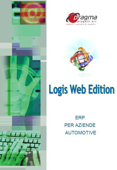 Logis Web Edition ERP PER AZIENDE AUTOMOTIVE.