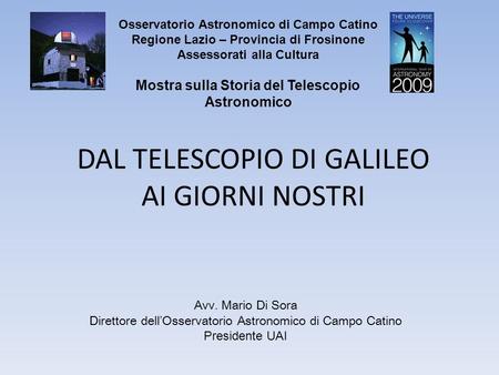 DAL TELESCOPIO DI GALILEO AI GIORNI NOSTRI