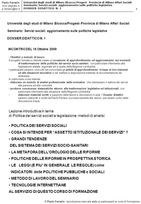 1 © Paolo Ferrario: riproduzione riservata solo ai partecipanti ai corsi di formazione Paolo Ferrario  Università degli.