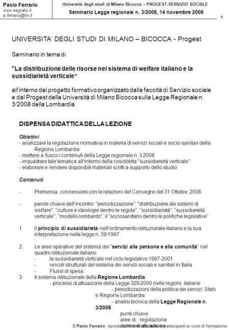 1 © Paolo Ferrario: riproduzione riservata solo ai partecipanti ai corsi di formazione Paolo Ferrario  Università degli.