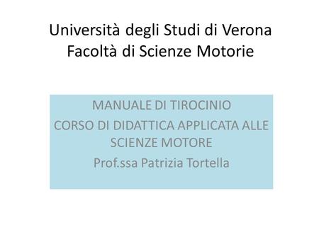 Università degli Studi di Verona Facoltà di Scienze Motorie