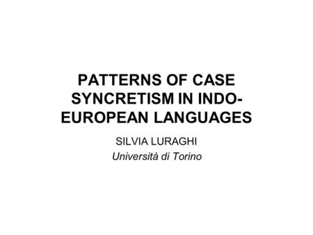 PATTERNS OF CASE SYNCRETISM IN INDO-EUROPEAN LANGUAGES