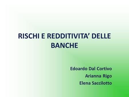 RISCHI E REDDITIVITA’ DELLE BANCHE