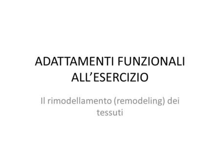 ADATTAMENTI FUNZIONALI ALL’ESERCIZIO