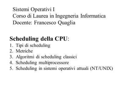 Scheduling della CPU: Sistemi Operativi I
