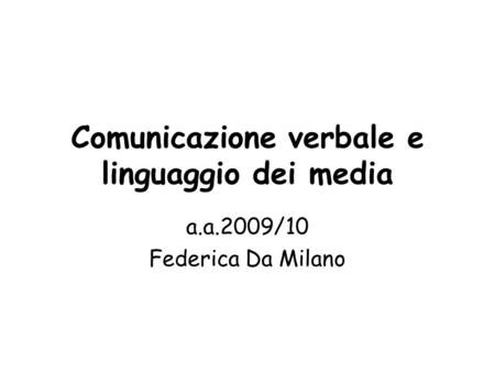 Comunicazione verbale e linguaggio dei media