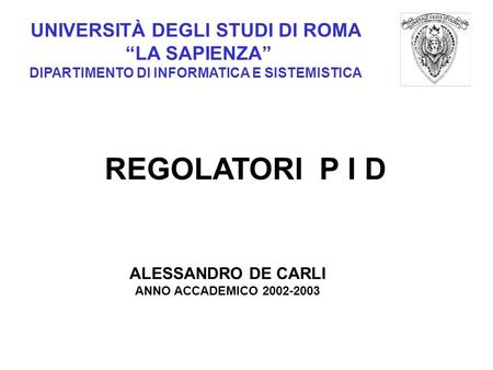 REGOLATORI P I D UNIVERSITÀ DEGLI STUDI DI ROMA “LA SAPIENZA”