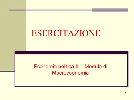 Economia politica II – Modulo di Macroeconomia