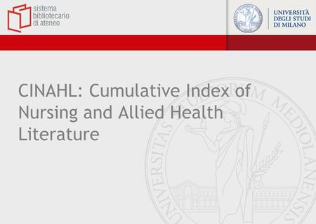 CINAHL: Cumulative Index of Nursing and Allied Health Literature.