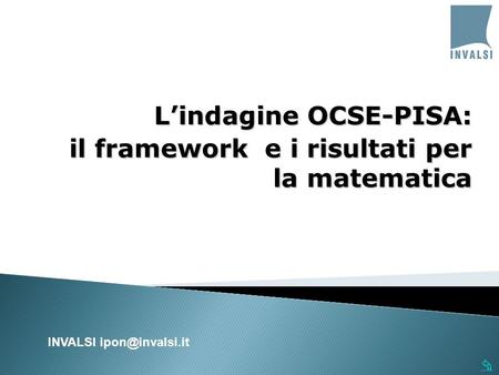 L’indagine OCSE-PISA: il framework e i risultati per la matematica