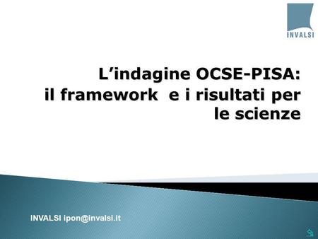 L’indagine OCSE-PISA: il framework e i risultati per le scienze