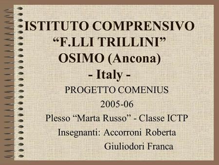 ISTITUTO COMPRENSIVO “F.LLI TRILLINI” OSIMO (Ancona) - Italy -