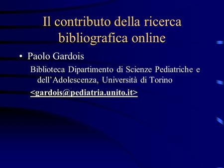 Il contributo della ricerca bibliografica online