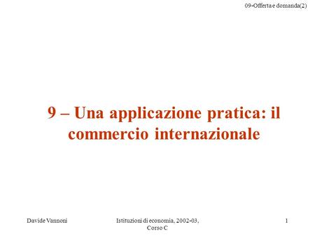 9 – Una applicazione pratica: il commercio internazionale