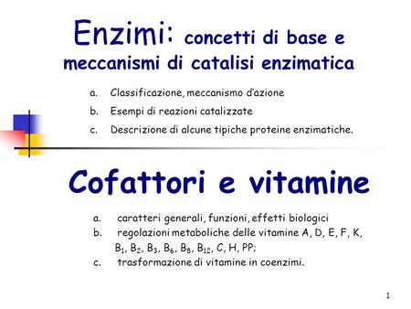 Enzimi: concetti di base e meccanismi di catalisi enzimatica