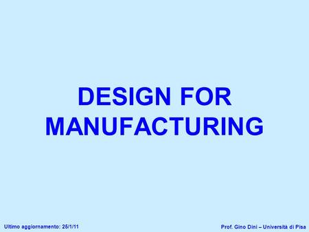 DESIGN FOR MANUFACTURING