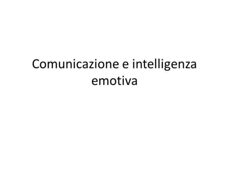 Comunicazione e intelligenza emotiva