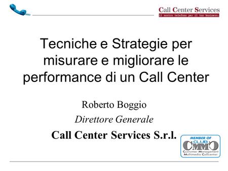 Roberto Boggio Direttore Generale Call Center Services S.r.l.