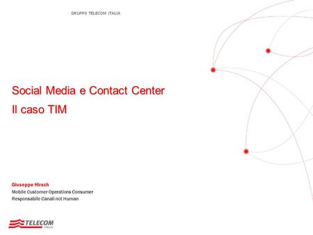 Social Media e Contact Center Il caso TIM