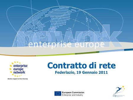 Contratto di rete Federlazio, 19 Gennaio 2011 European Commission Enterprise and Industry.