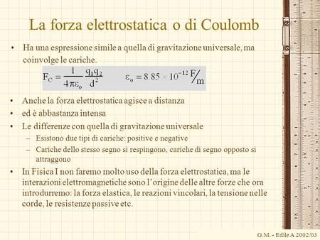 La forza elettrostatica o di Coulomb