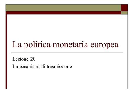 La politica monetaria europea