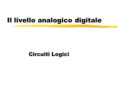 Il livello analogico digitale