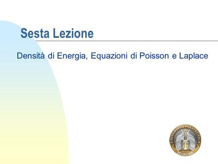 Densità di Energia, Equazioni di Poisson e Laplace