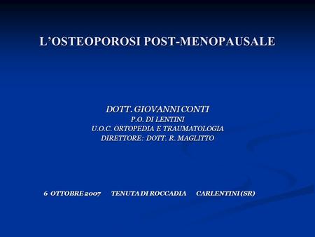 L’OSTEOPOROSI POST-MENOPAUSALE