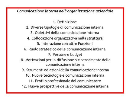 Comunicazione interna nell’organizzazione aziendale 1. Definizione