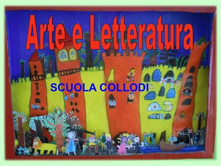 Arte e Letteratura SCUOLA COLLODI.
