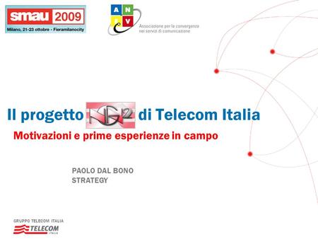Il progetto di Telecom Italia Motivazioni e prime esperienze in campo
