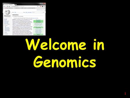 Welcome in Genomics.