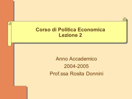 Corso di Politica Economica Lezione 2