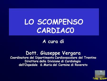 LO SCOMPENSO CARDIAC0 A cura di Dott. Giuseppe Vergara