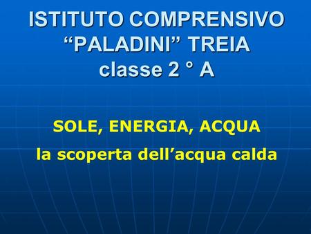 ISTITUTO COMPRENSIVO “PALADINI” TREIA classe 2 ° A