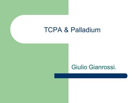 TCPA & Palladium Giulio Gianrossi..