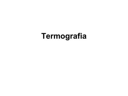 Termografia.