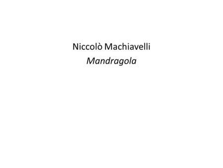 Niccolò Machiavelli Mandragola