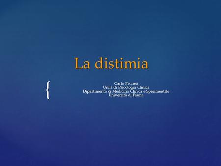 La distimia Carlo Pruneti Unità di Psicologia Clinica