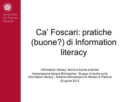 Ca’ Foscari: pratiche (buone?) di Information literacy
