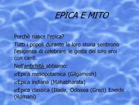 EPICA E MITO Perchè nasce l'epica?
