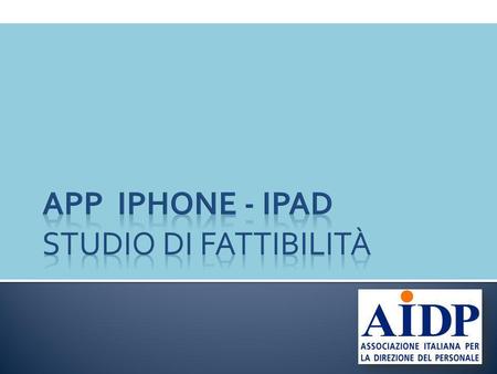 App Iphone - IPAD Studio di fattibilità