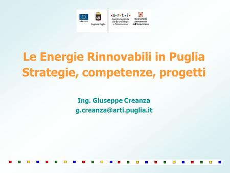 Le Energie Rinnovabili in Puglia Strategie, competenze, progetti