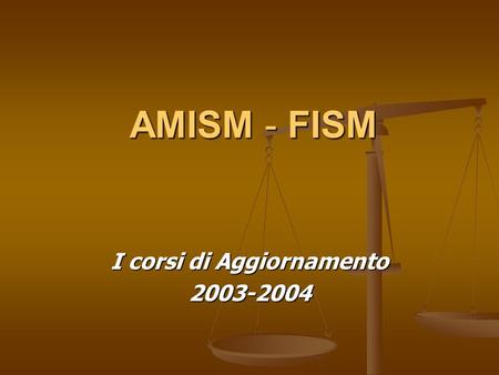 AMISM - FISM I corsi di Aggiornamento 2003-2004. I Corsi 2003-2004 Alleati per Crescere Alleati per Crescere Coordinamento Coordinamento IRC IRC Fiaba.