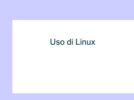 Uso di Linux.
