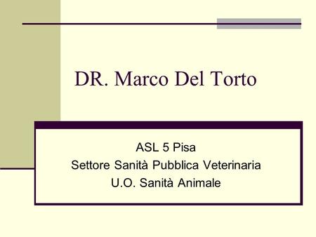 ASL 5 Pisa Settore Sanità Pubblica Veterinaria U.O. Sanità Animale