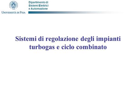 Sistemi di regolazione degli impianti turbogas e ciclo combinato