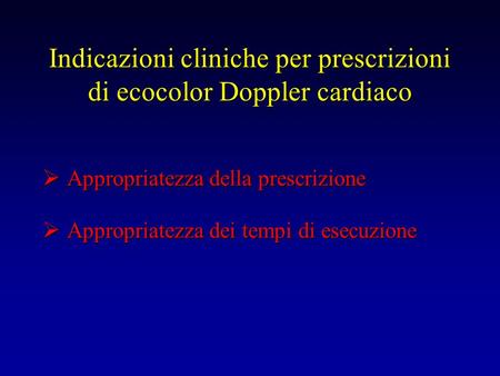 Indicazioni cliniche per prescrizioni di ecocolor Doppler cardiaco